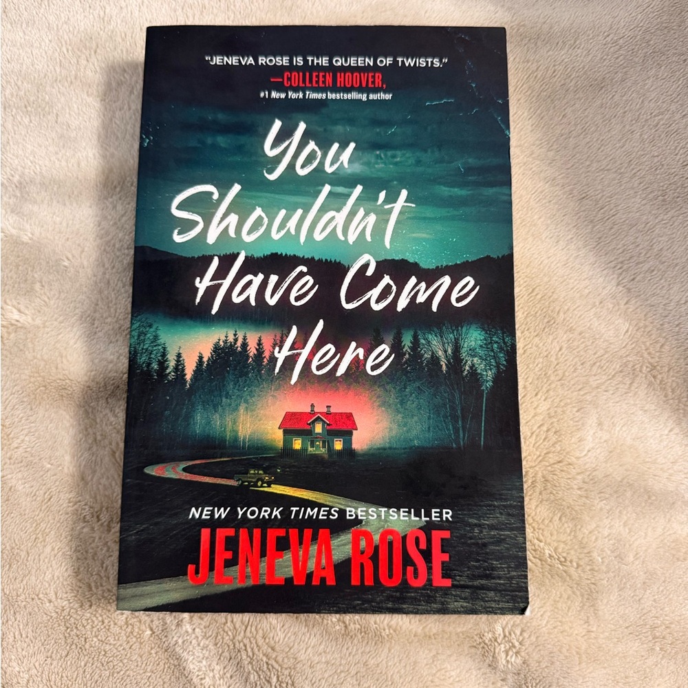 You Shouldn't Have Come Here by Jeneva Rose - Teal & Red Paperback